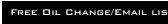Free Oil Change/Email list